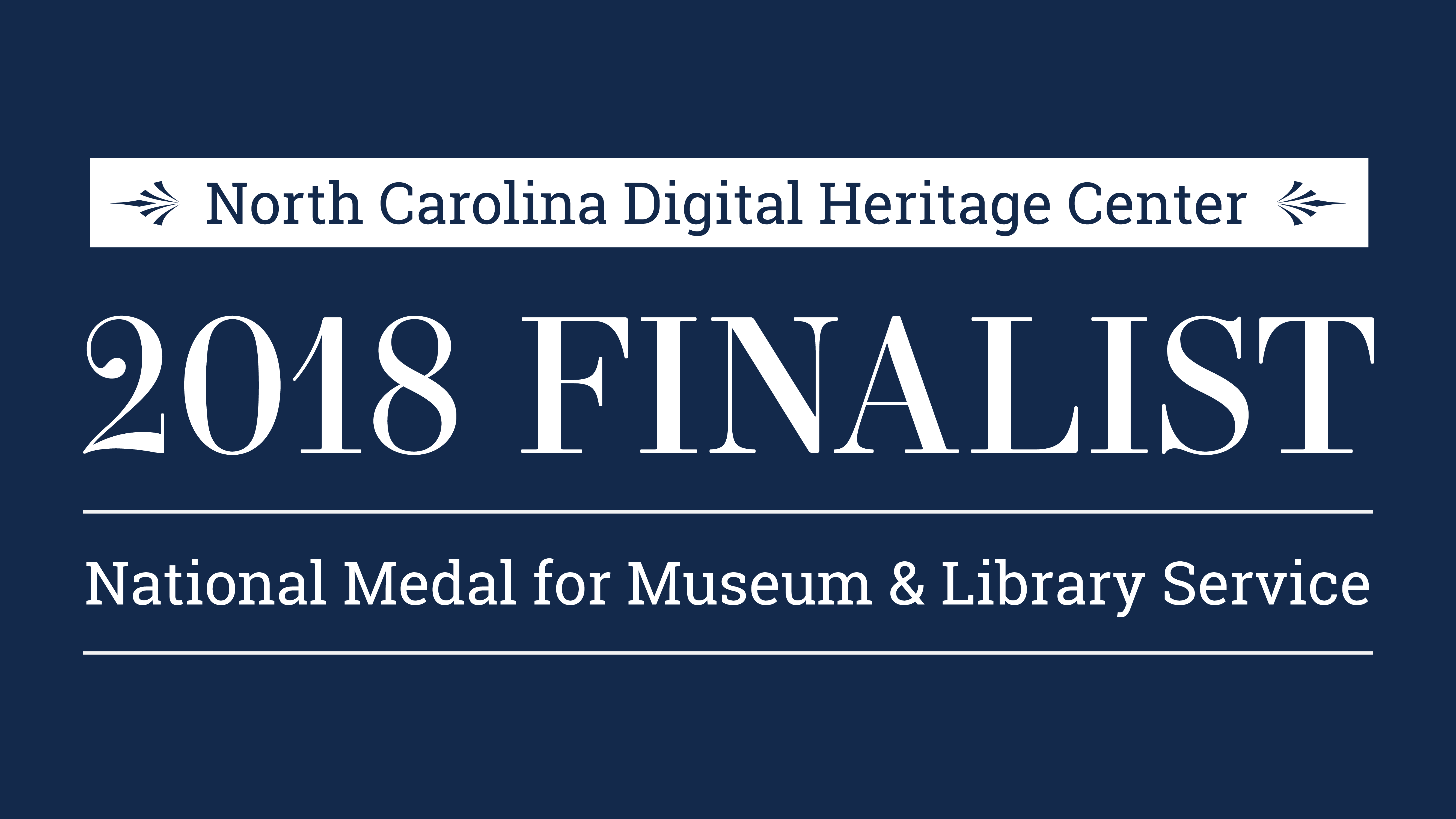 North Carolina Digital Heritage Center Named National Medal Finalist for Museum and Library Service