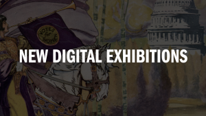 New Digital Exhibitions