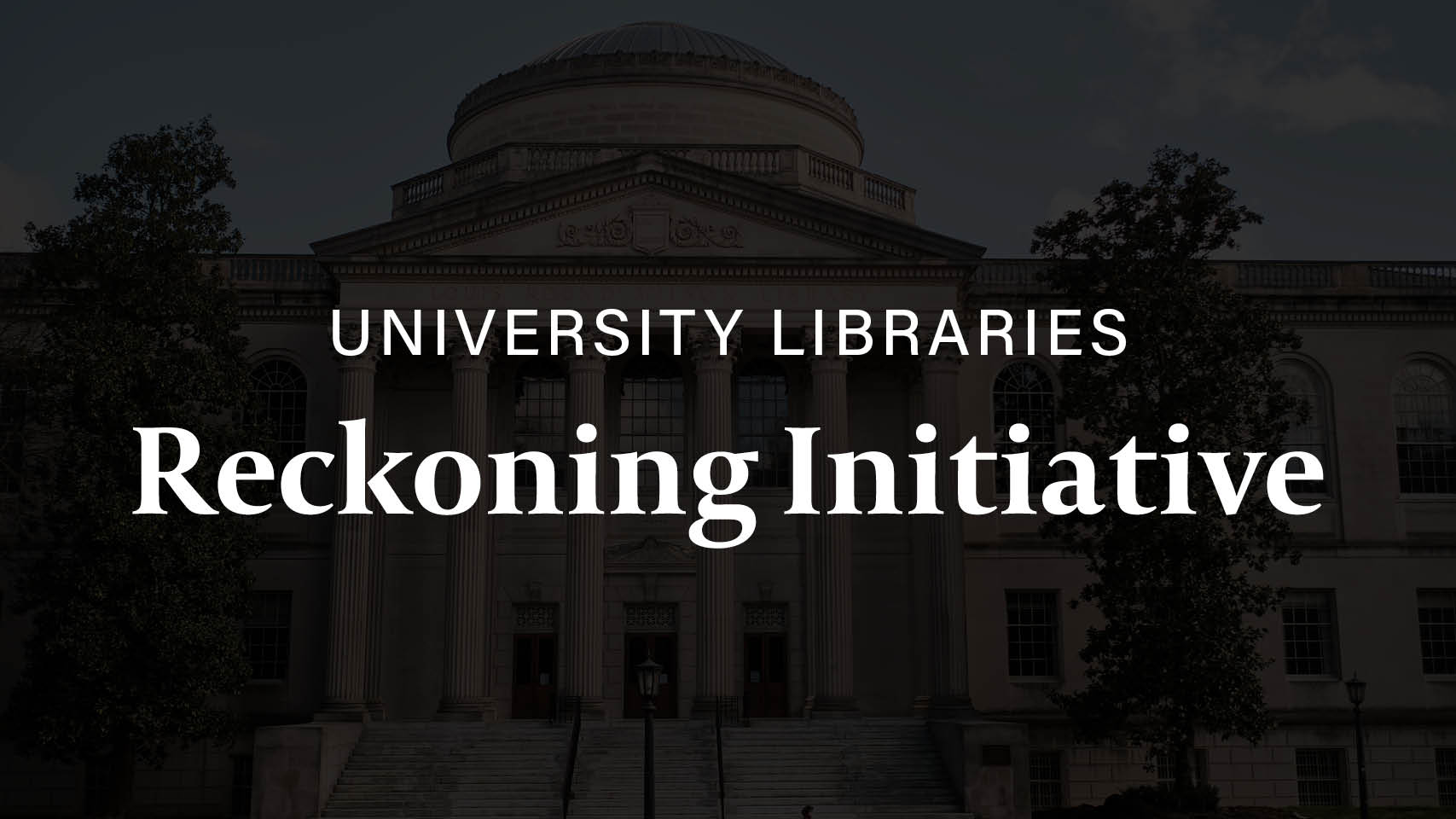 Library launches Reckoning Initiative to advance equity, inclusion and antiracism