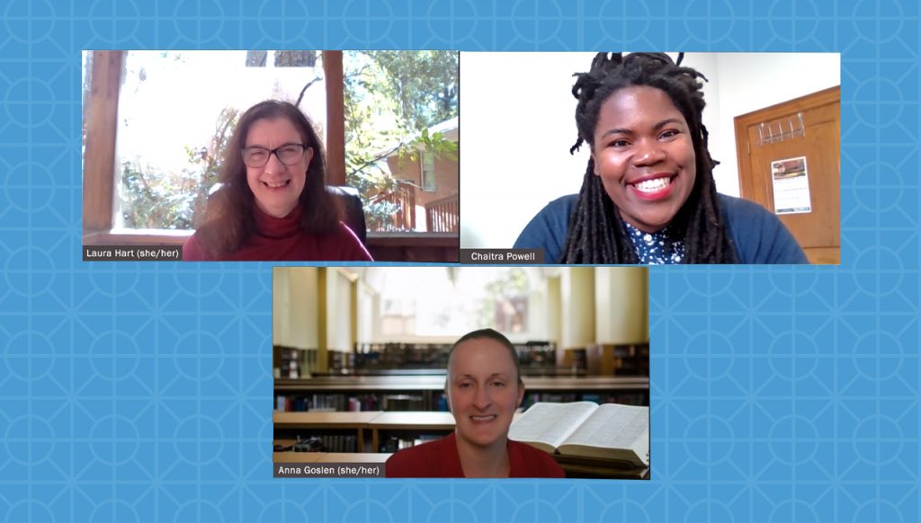 From top left: Laura Hart, Chaitra Powell, and Anna Goslen on Zoom