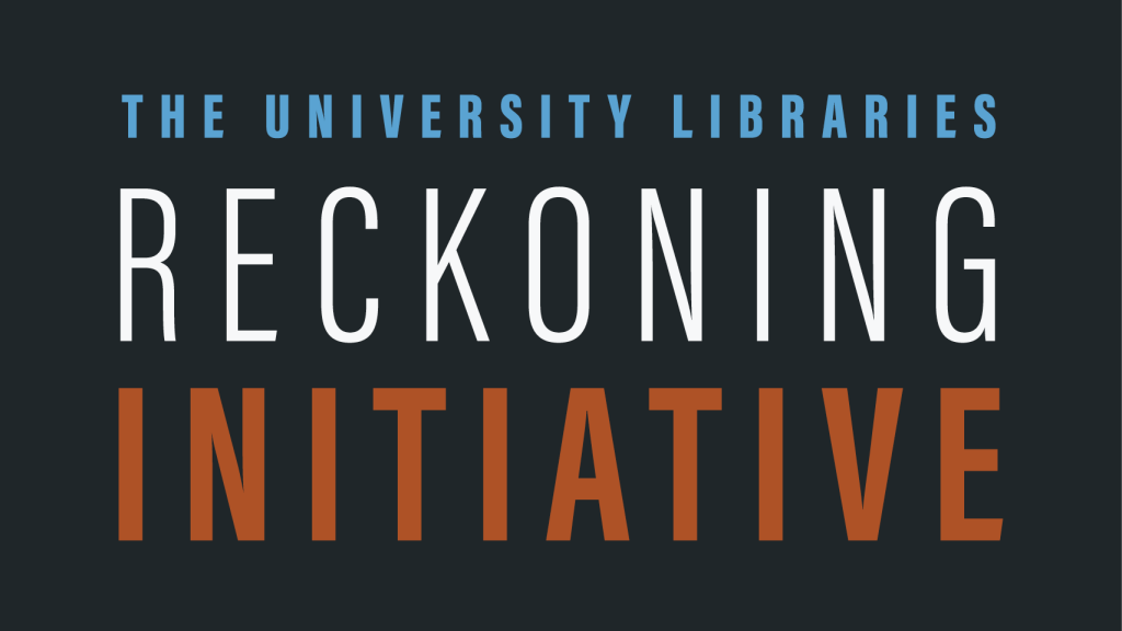 University Libraries Reckoning Initiative