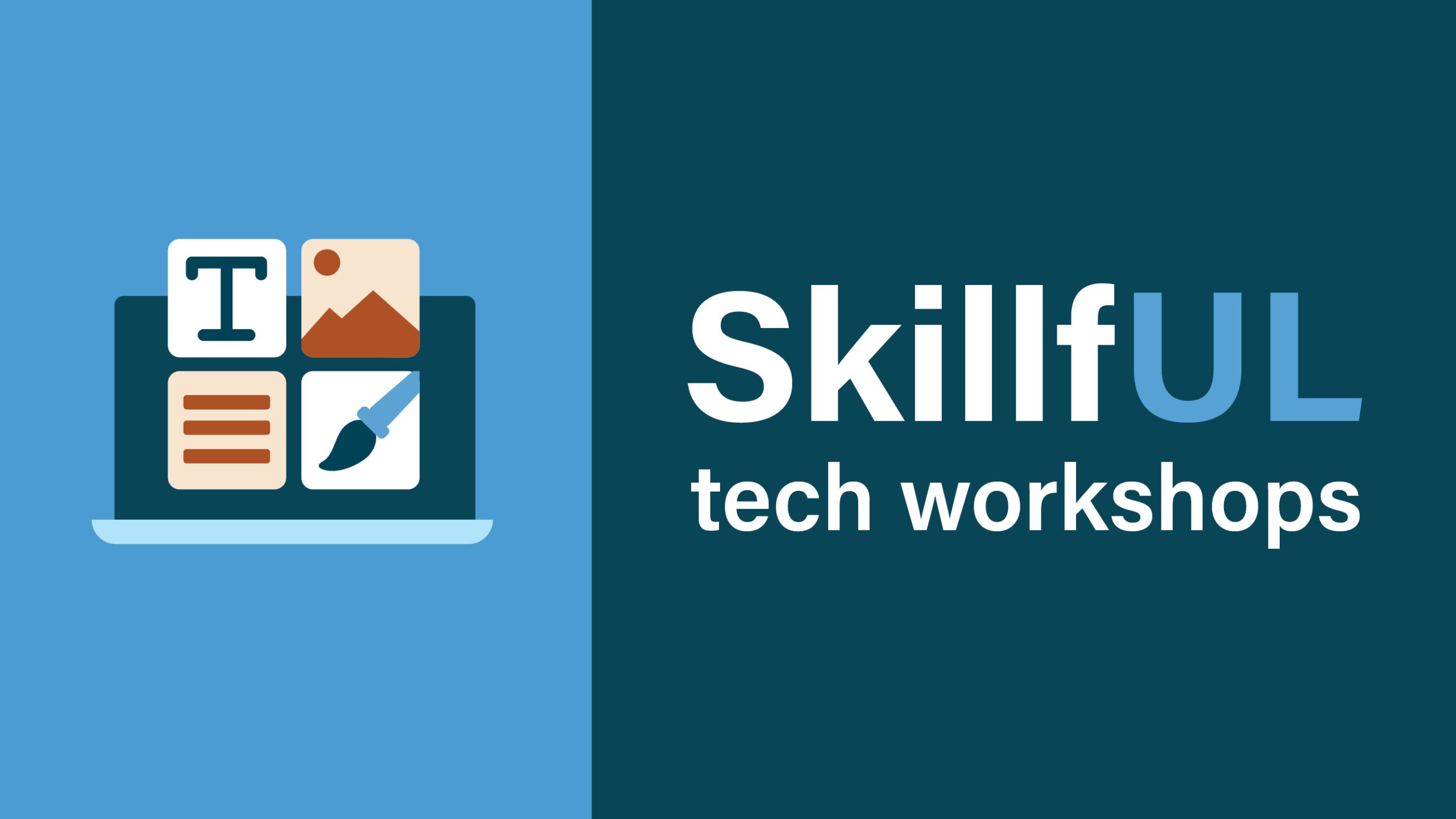 Learn new design skills in SkillfUL Tech workshops